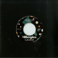 Front View : The Allergies - LOVE THAT IM IN / SINCE YOUVE BEEN GON (7 INCH) - Jalapeno / JAL238V