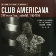 Front View : Various Artists - CLUB AMERICANA, LONDON W1. 1955-58 (LP) - Outta Sight / OSVLP019 / RSVLP019