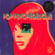 Front View : Various Artists - POP PSYCHEDELIQUE (FRENCH PSYCH. POP 1964-2019) (2LP) - Two-Piers Records / BN2LP