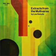 Front View : Les Robots - EXTRACTS FROM THE MULTIVERSE EP (7INCH) - Topsy Turvy Records / 08840