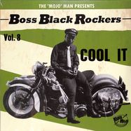 Front View : Various - BOSS BLACK ROCKERS VOL.8-COOL IT (LIM.ED.) (LP) - Koko Mojo Records / 24076