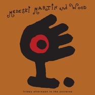 Front View :  Martin Medeski & Wood - FRIDAY AFTERNOON IN THE UNIVERSE (LP) - Real Gone Music / RGM1519