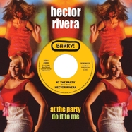 Front View :  Hector Rivera - 7-AT THE PARTY / DO IT TO ME (7 INCH) - Demon / DEMSING28