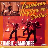 Front View : Various Artists - ZOMBIE JAMBOREE - CARIBBEAN RHYTHM ON SHELLAC (LP) - Doghouse & Bone Records / 05247941