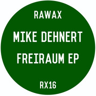 Front View : Mike Dehnert - FREIRAUM EP - Rawax / RX16