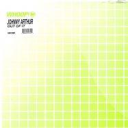 Front View : Johonny Arthur - OUT OF IT - Whoop! / WHO089