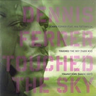 Front View : Dennis Ferrer - TOUCHED THE SKY REMIX - Defected / DFTD156R