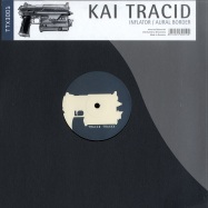 Front View : Kai Tracid - INFLATOR/ AURAL BORDE - Tracid Traxxx / TTX3001