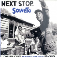 Front View : Various Artists - NEXT STOP... SOWETO - TOWNSHIP SOUNDS (CD) - Strut Records / strut054cd