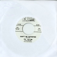 Front View : Tv Slim - CAN T BE SATISFIED (7 INCH) - Timbre Records / timbre510
