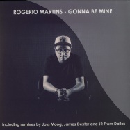 Front View : Rogerio Martins - GONNA BE MINE (JOSS MOGG, JAMES DEXTER, JR RMXS) - Piston Recordings / PRV2014004