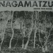 Front View : Nagamatzu - ABOVE THIS NOISE (LP) - Dark Entries / DE127