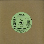 Front View : The Carstairs - IT REALLY HURTS ME GIRL (7 INCH) - Inferno / HEAT1001