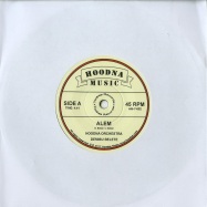 Front View : Hoodna Orchestra - ALEM (7 INCH) - Hoodna Music / trs003