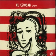 Front View : Eli Escobar - SHOUT (2X12 INCH) - Classic / CMCLP130