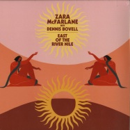 Front View : Zara Mcfarlane with Dennis Bovell - EAST OF THE RIVER NILE - Brownswood / BWOOD201