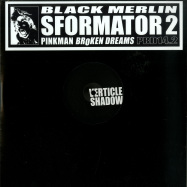Front View : Black Merlin - SFORMATOR 2 - Pinkman Broken Dreams / PBD14.2