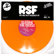 Front View : RSF - WE ARE NOT FRIENDS EP (TRANSLUCENT ORANGE COLOURED VINYL) - Closing The Circle / CTC369.006
