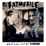 Front View : Batmobile - BAIL WAS SET AT $6000000 (LP) - Music On Vinyl / MOVLPC2358