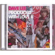 Front View : Dave Lee - PRODUCED WITH LOVE II (2CD) - Z Records / ZEDD055CD / 05227292