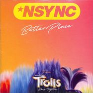 Front View : N sync - BETTER PLACE (FROM TROLLS BAND TOGETHER) 7Inch - Rca Records Label / 19658842257