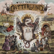 Front View : Willi Carlisle - CRITTERLAND (LP) - Signature Sounds / LPSIG7051