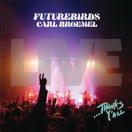 Front View : Futurebirds & Carl Broemel - ...THANKS YALL (3LP) - No Coincidence Records / 00161703