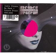 Front View : Various - STROBES IN SPACE (INDIE / RAVE / FUTURE DISCO 2000-09) (2CD) - TWO-PIERS RECORDS / BN13CD