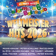 Front View : Various Artists - BALLERMANN 6 BALNEARIO: DIE WELTMEISTER HITS 2026 (2CD) - Da Music / 400258780067