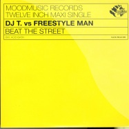 Front View : DJ T. vs Freestyle Man - Beat The Street - Mood Music / mood030