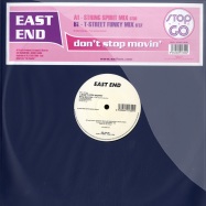 Front View : East End - DONT STOP MOVIN - Stop and Go / GO156156