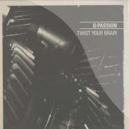 Front View : D-Passion - TWIST YOUR BRAIN - Industrial Movement / IM009