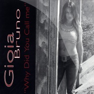 Front View : Gioia Bruno - WHY DID YOU CALL ME - Mix2Inside / MXI013P