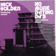 Front View : Nick Holder feat. Jemini - NO MORE DATING DJS - JOHN CIAFONE MIXES - NRK / NRK088