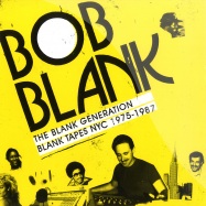 Front View : Bob Blank - THE BLANK GENERATION NYC 1971-1985 (2X12 INCH) - Strut / strut053lp