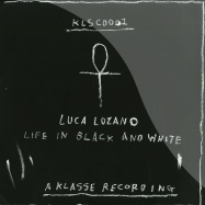 Front View : Luca Lozano - LIFE IN BLACK AND WHITE (LP) - Klasse Recordings / KLSCD001