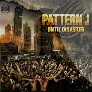 Front View : Pattern J - UNTIL DESASTER - Psychik Genocide / PKG60