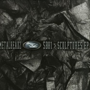 Front View : SB81 - SCULPTURES EP - Metalheadz / META032