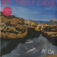 Front View : Deep Throat Choir - BE OK (LP + MP3) - Bella Union / 39223551