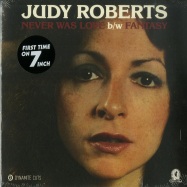 Front View : Judy Roberts - NEVER WAS LOVE / FANTASY (7 INCH) - Dynamite Cuts / Dynam7017