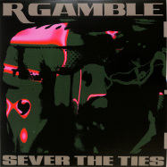 Front View : R Gamble - SEVER THE TIES - Public System / PSR 006
