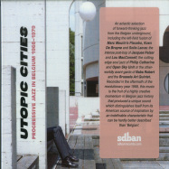 Front View : Various Artist - UTOPIC CITIES: PROGRESSIVE JAZZ IN BELGIUM 1968-79 (2CD) - SDBAN / SDBANCD15