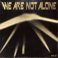 Front View : Various Artists - WE ARE NOT ALONE - PART 3 (2LP) - Bpitch Control / BPX012-PT3
