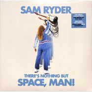 Front View : Sam Ryder - THERE S NOTHING BUT SPACE, MAN! (Blue Transparent Vinyl) - Parlophone Label Group (plg) / 505419717871