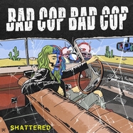 Front View : Bad Cop / Bad Cop - SHATTERED / SAFE AND LEGAL (DOUBLE A-SIDE 7INCH) - Fat Wreck / 2903507FWR
