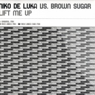 Front View : Niko De Luka vs. Brown Sugar - LIFT ME UP - Milk & Sugar / Milk102