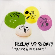 Front View : Deelay vs. Shorty - WAS DOG A DOUGHNUT - Pride Records / pr4030