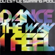 Front View : Ou Est Le Swimming Pool - DANCE THE WAY I FEEL - ARMAND VAN HELDEN RMXS - Stiff Records / Buyit283