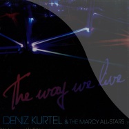 Front View : Deniz Kurtel & The Marcy All-stars - THE WAY WE LIVE (LP) - Wolfandlamb Music / WLM25