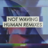 Front View : Not Waving - HUMAN REMIXES - Emotional Response / ERS 016